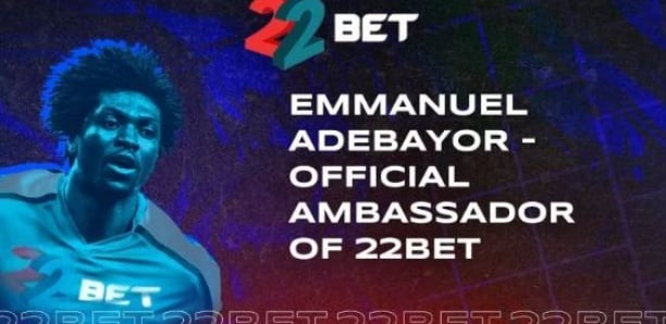 Emmanuel Adebayor, nouvel ambassadeur de la marque 22Bet, l’un des leaders mondiaux des jeux en ligne